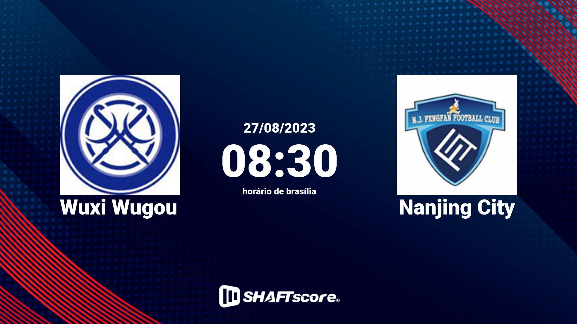 Estatísticas do jogo Wuxi Wugou vs Nanjing City 27.08 08:30