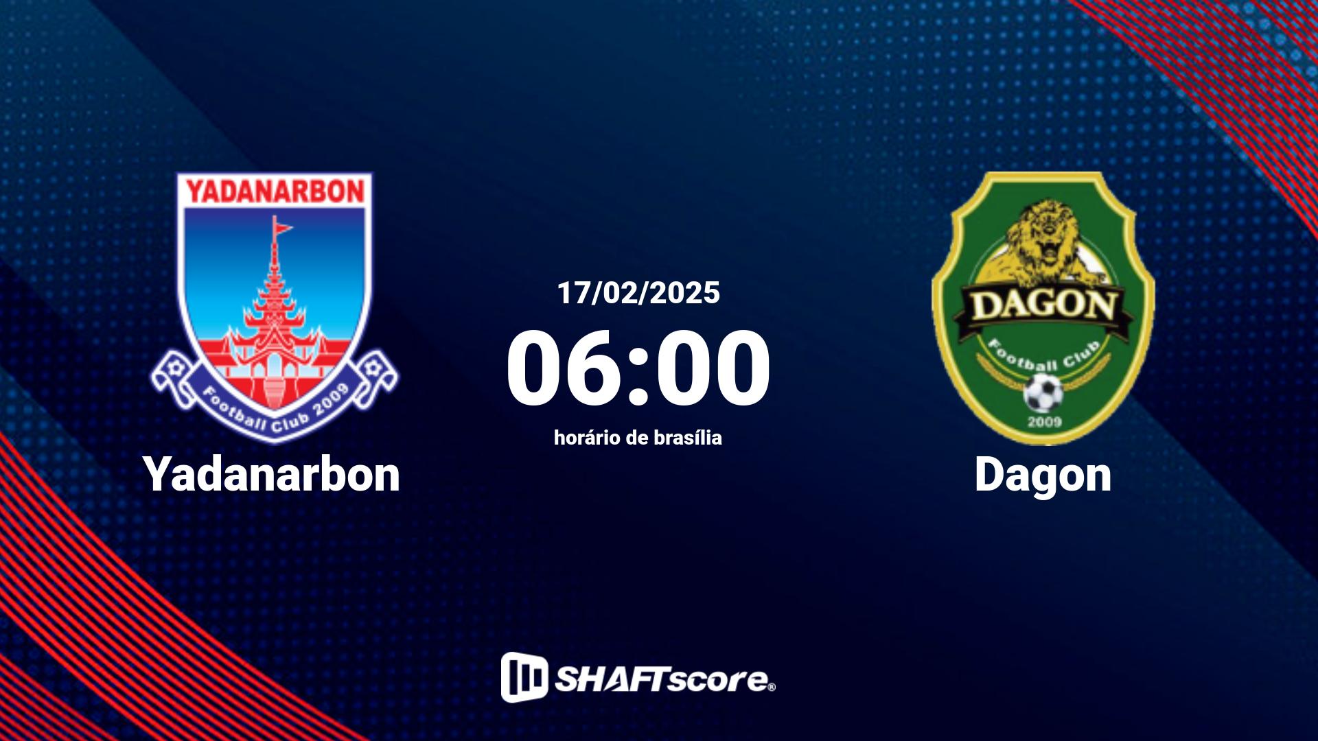 Estatísticas do jogo Yadanarbon vs Dagon 17.02 06:00