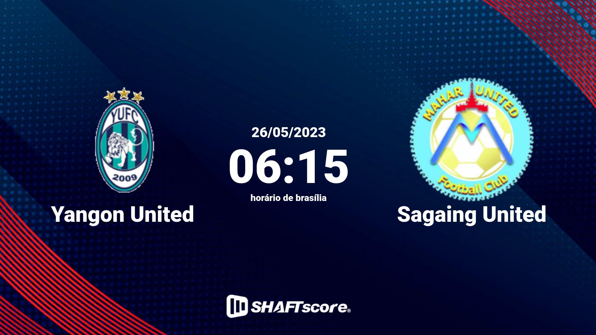 Estatísticas do jogo Yangon United vs Sagaing United 26.05 06:15