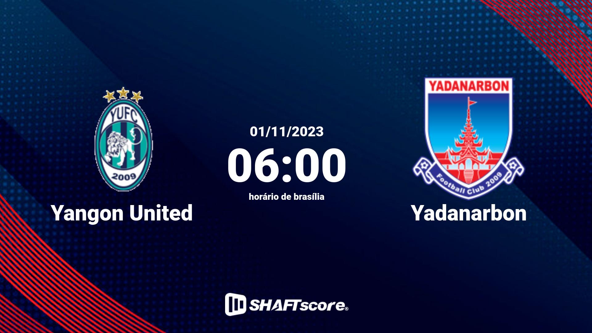 Estatísticas do jogo Yangon United vs Yadanarbon 01.11 06:00