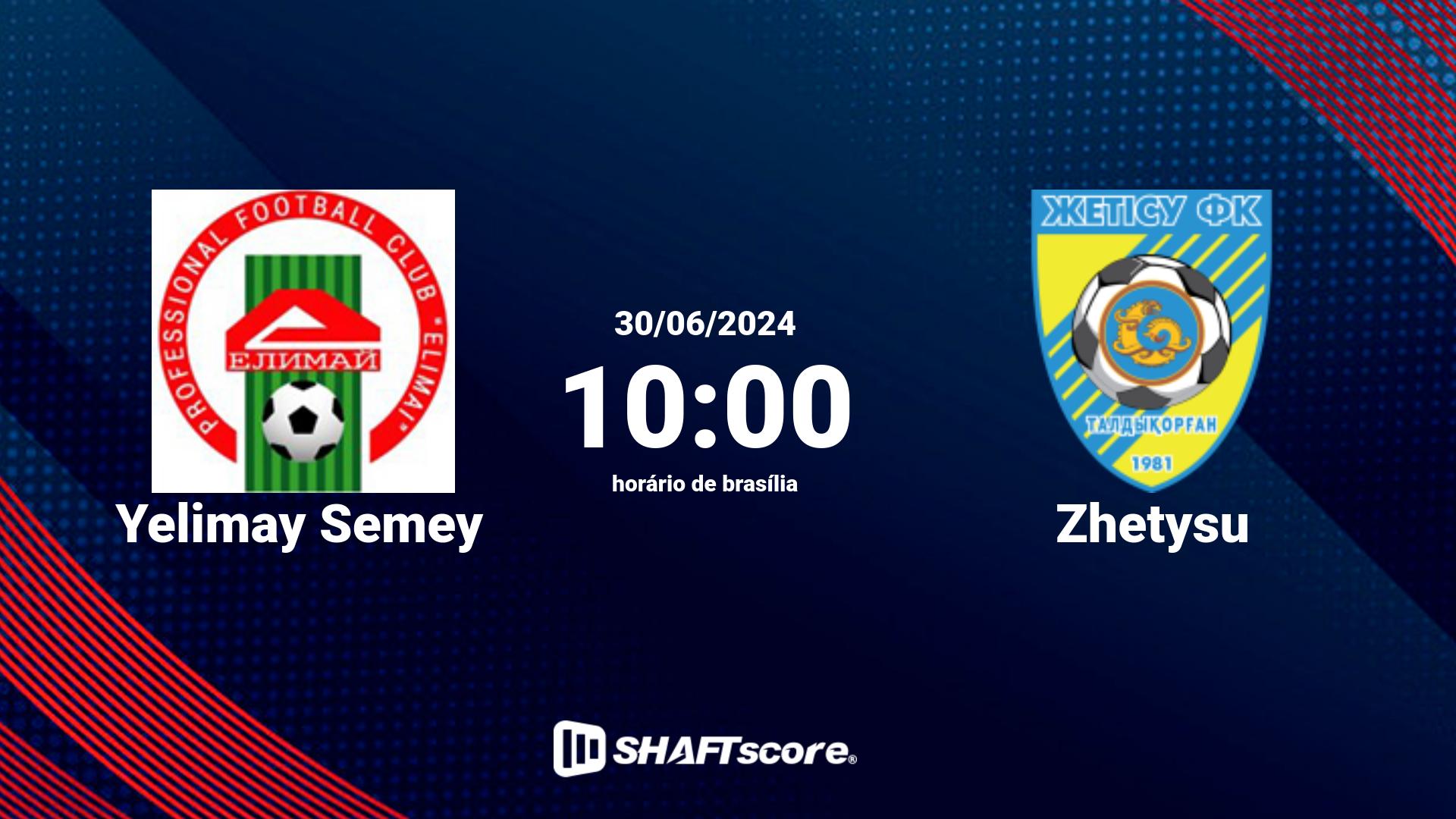 Estatísticas do jogo Yelimay Semey vs Zhetysu 30.06 10:00