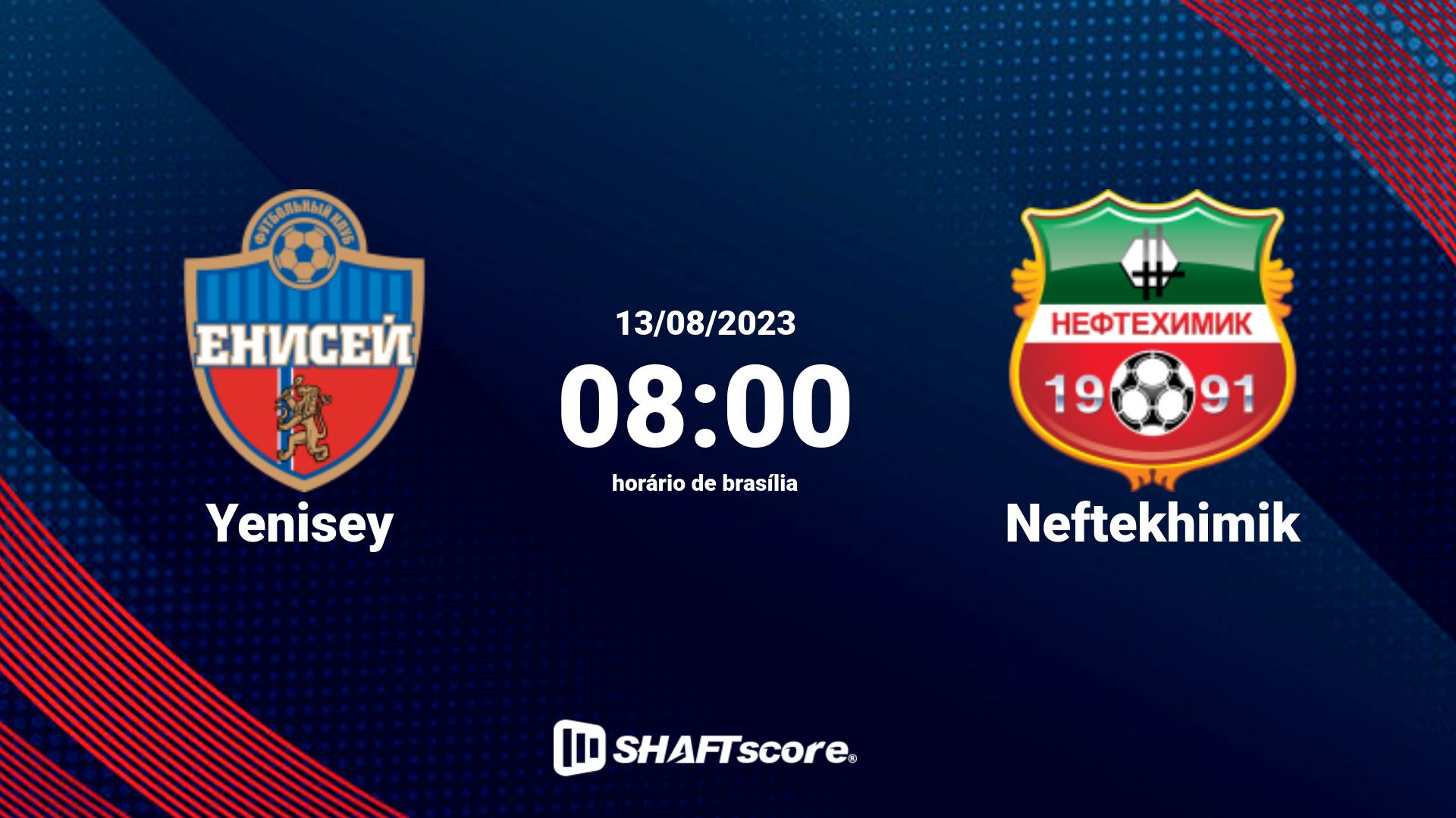 Estatísticas do jogo Yenisey vs Neftekhimik 13.08 08:00