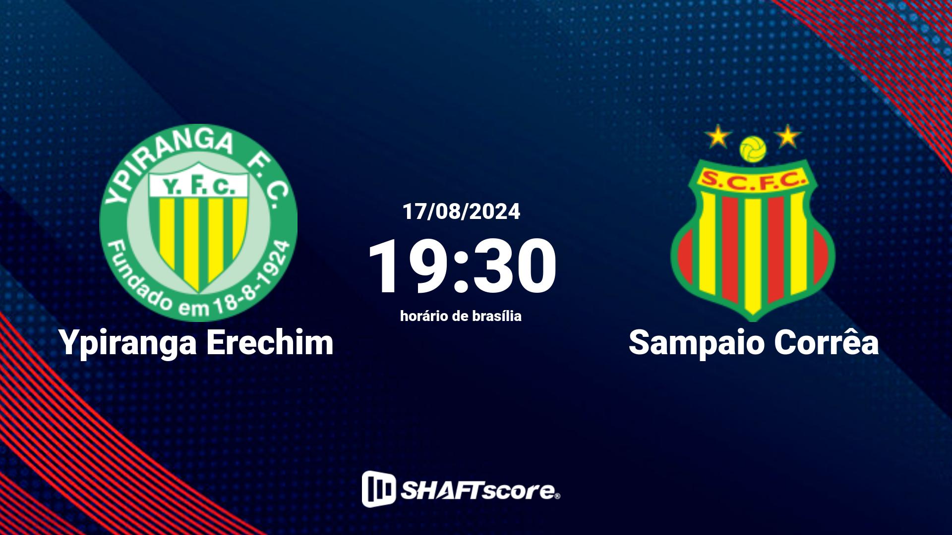 Estatísticas do jogo Ypiranga Erechim vs Sampaio Corrêa 17.08 19:30