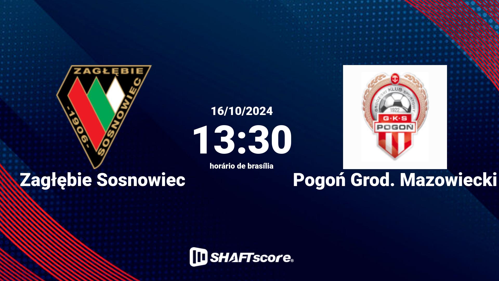 Estatísticas do jogo Zagłębie Sosnowiec vs Pogoń Grod. Mazowiecki 16.10 13:30