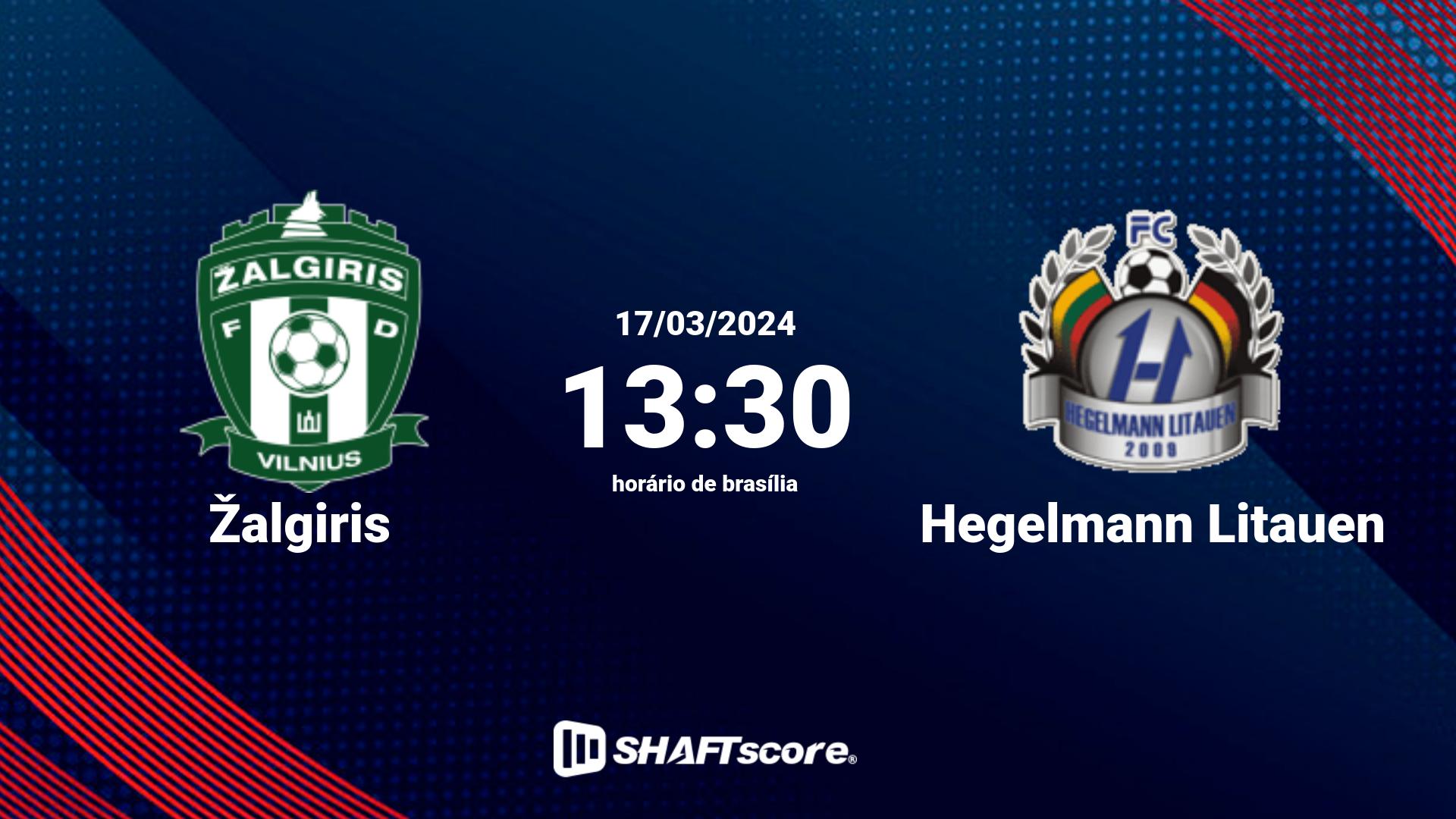 Estatísticas do jogo Žalgiris vs Hegelmann Litauen 17.03 13:30