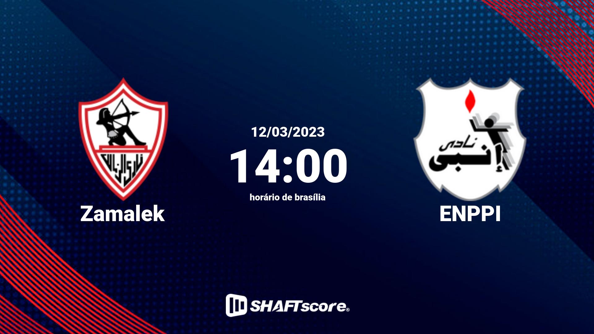 Estatísticas do jogo Zamalek vs ENPPI 12.03 14:00