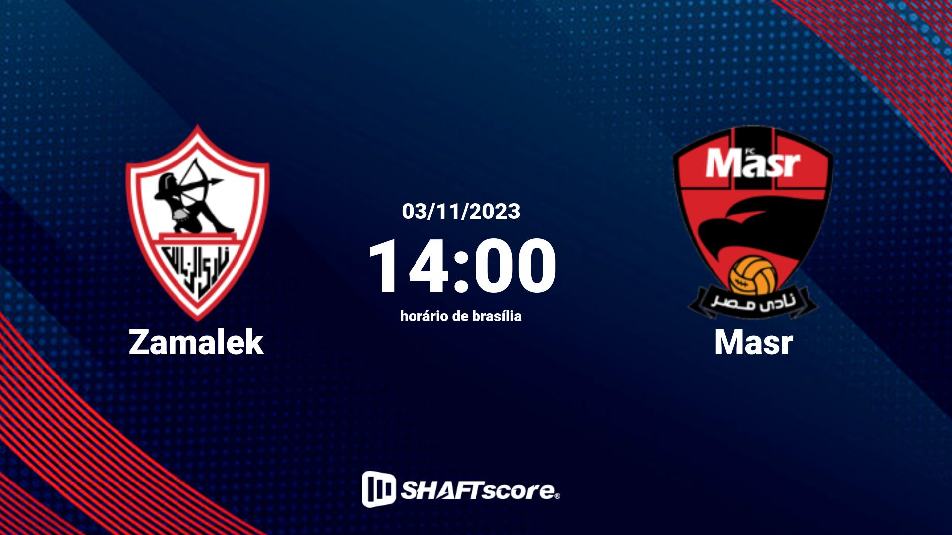 Estatísticas do jogo Zamalek vs Masr 03.11 14:00