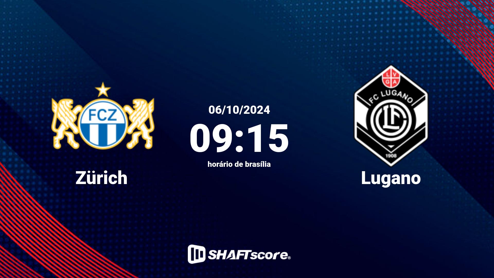 Estatísticas do jogo Zürich vs Lugano 06.10 09:15