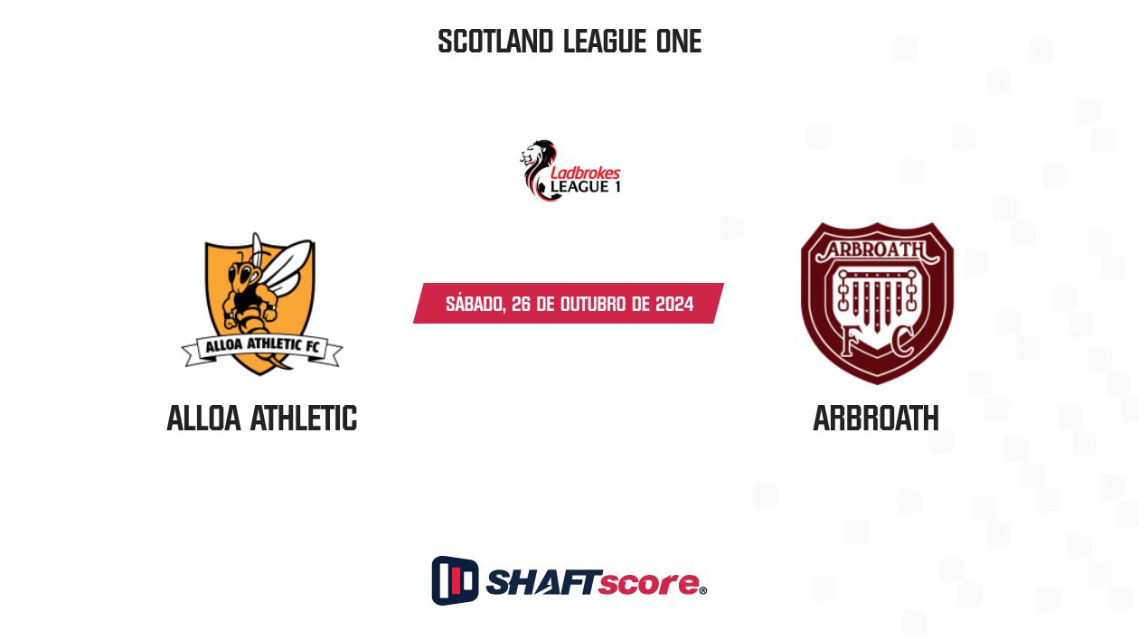 Palpite: Alloa Athletic vs Arbroath