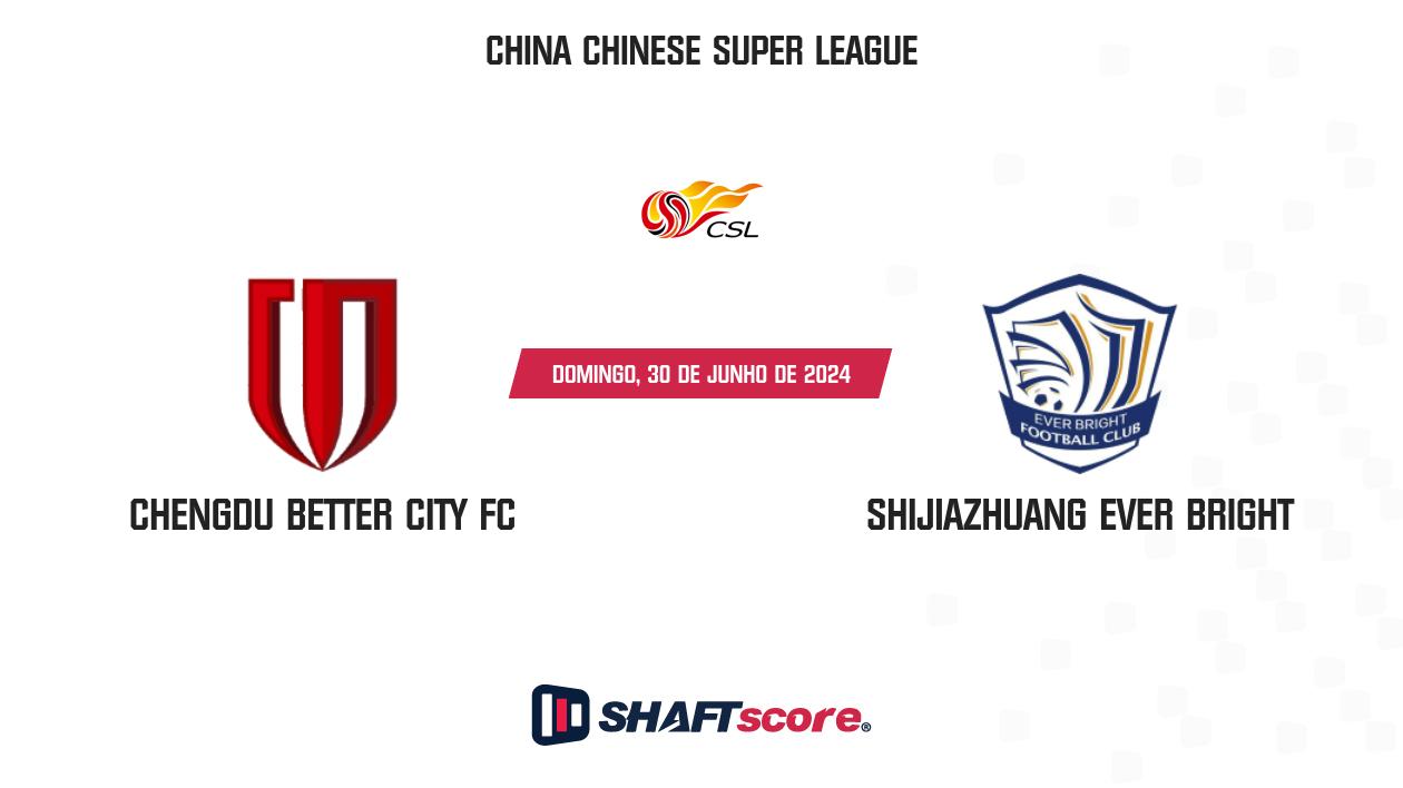 Palpite: Chengdu Better City FC vs Shijiazhuang Ever Bright