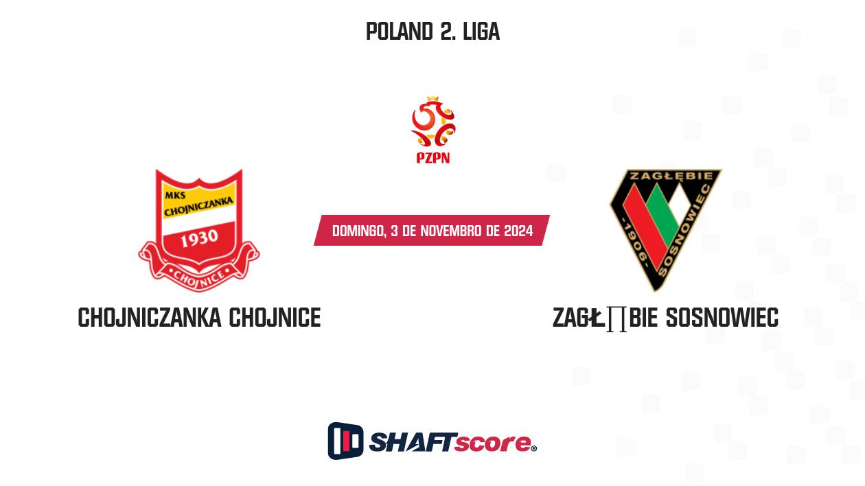 Palpite: Chojniczanka Chojnice vs Zagłębie Sosnowiec