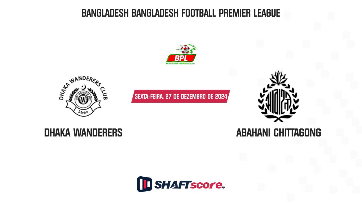 Palpite: Dhaka Wanderers vs Abahani Chittagong