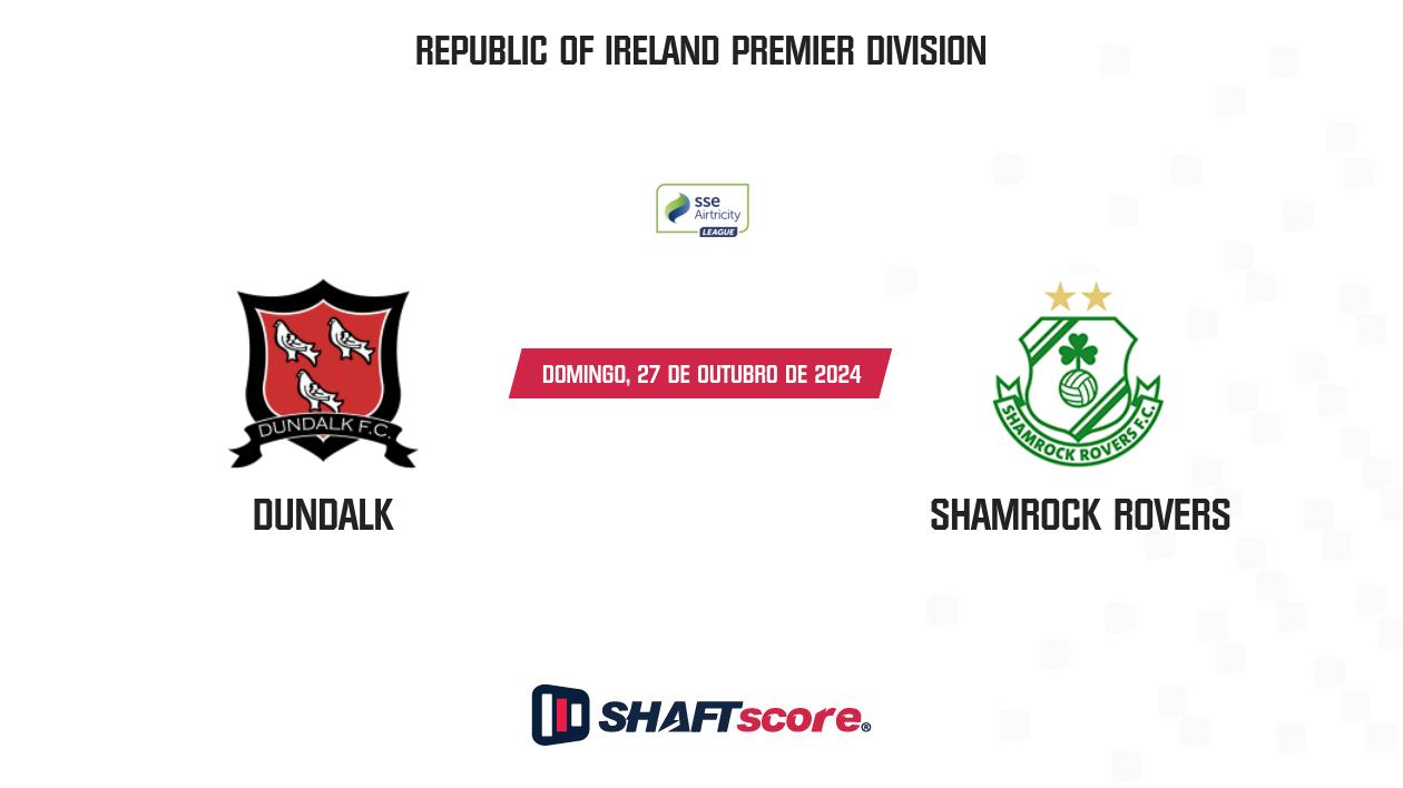 Palpite: Dundalk vs Shamrock Rovers