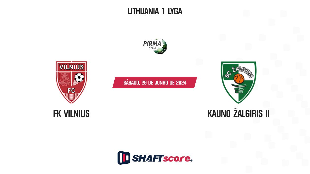Palpite: FK Vilnius vs Kauno Žalgiris II
