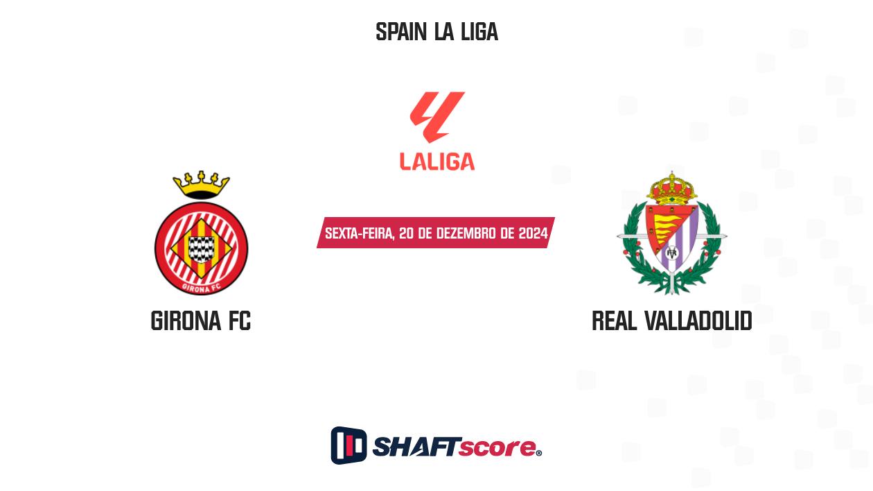 Palpite: Girona FC vs Real Valladolid