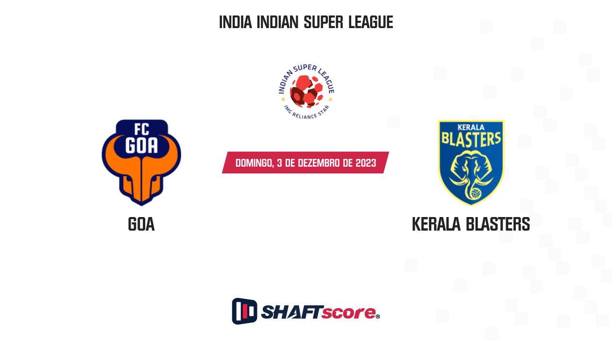 Palpite Goa x Kerala Blasters: 03/12/2023 - Campeonato Indiano