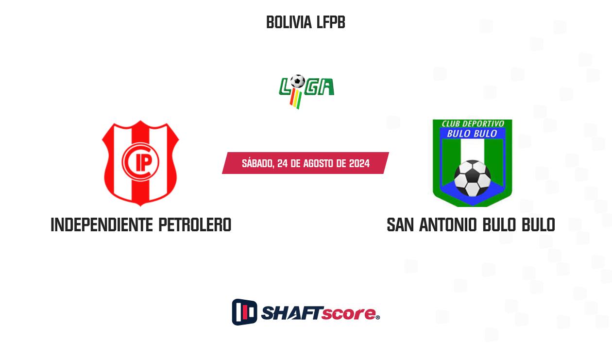 Palpite: Independiente Petrolero vs San Antonio Bulo Bulo