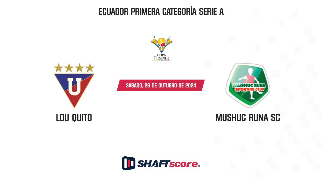 Palpite: LDU Quito vs Mushuc Runa SC