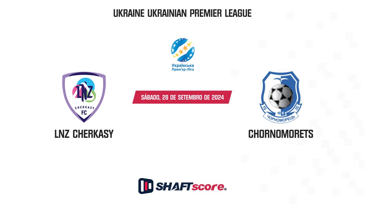 Palpite: LNZ Cherkasy vs Chornomorets