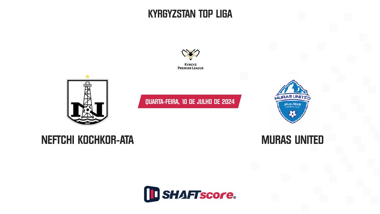 Palpite: Neftchi Kochkor-Ata vs Muras United