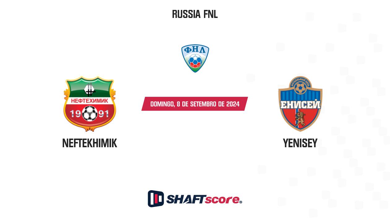 Palpite: Neftekhimik vs Yenisey