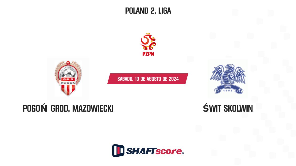 Palpite: Pogoń Grod. Mazowiecki vs Świt Skolwin