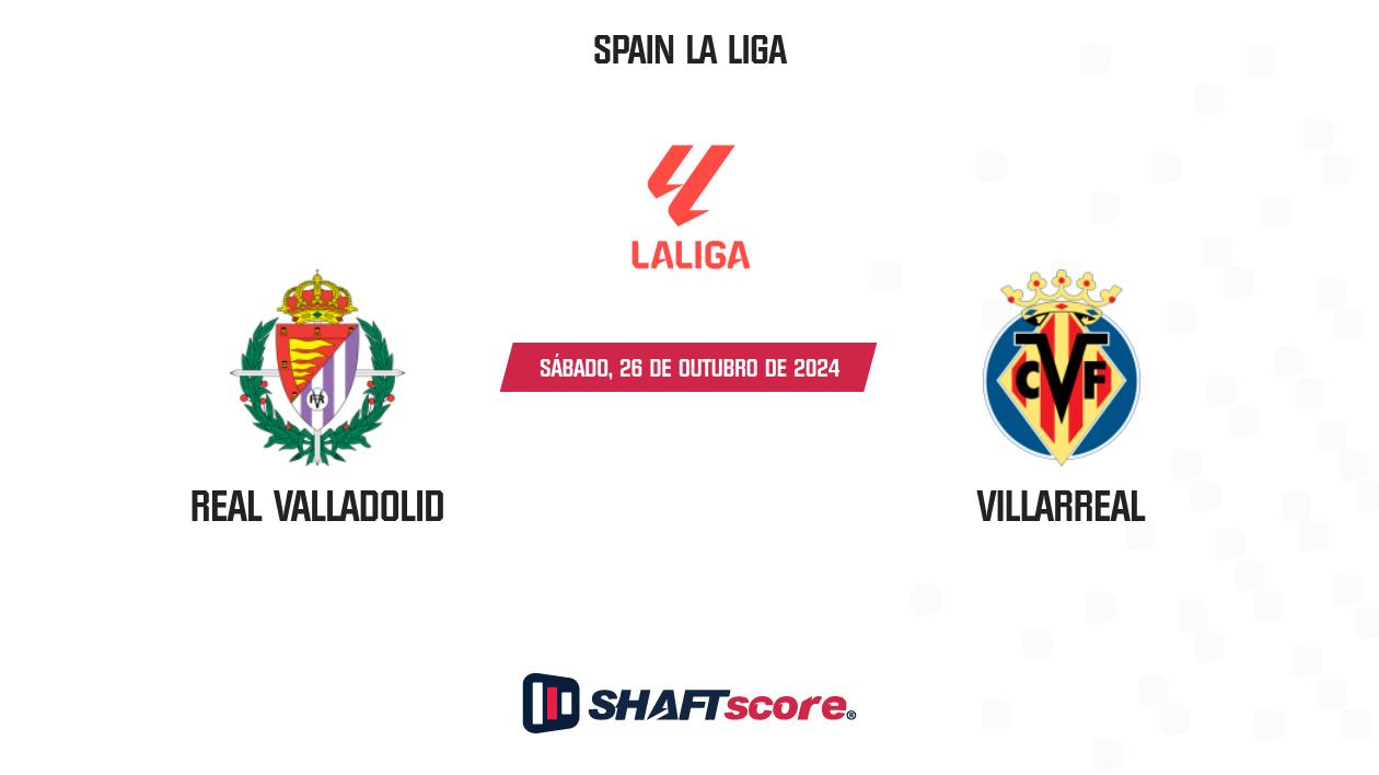 Palpite: Real Valladolid vs Villarreal