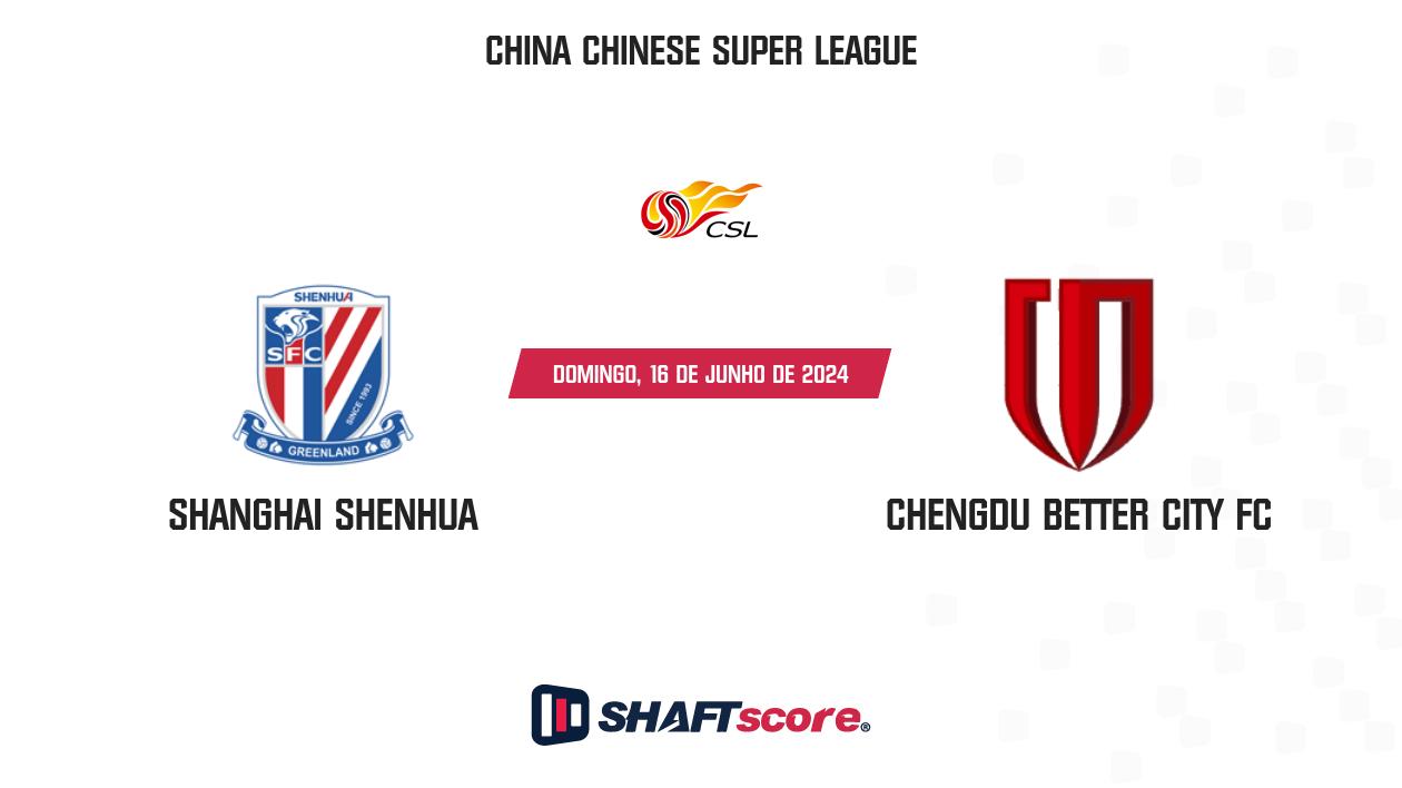 Palpite: Shanghai Shenhua vs Chengdu Better City FC