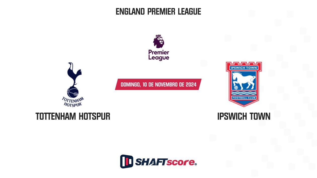 Palpite: Tottenham Hotspur vs Ipswich Town