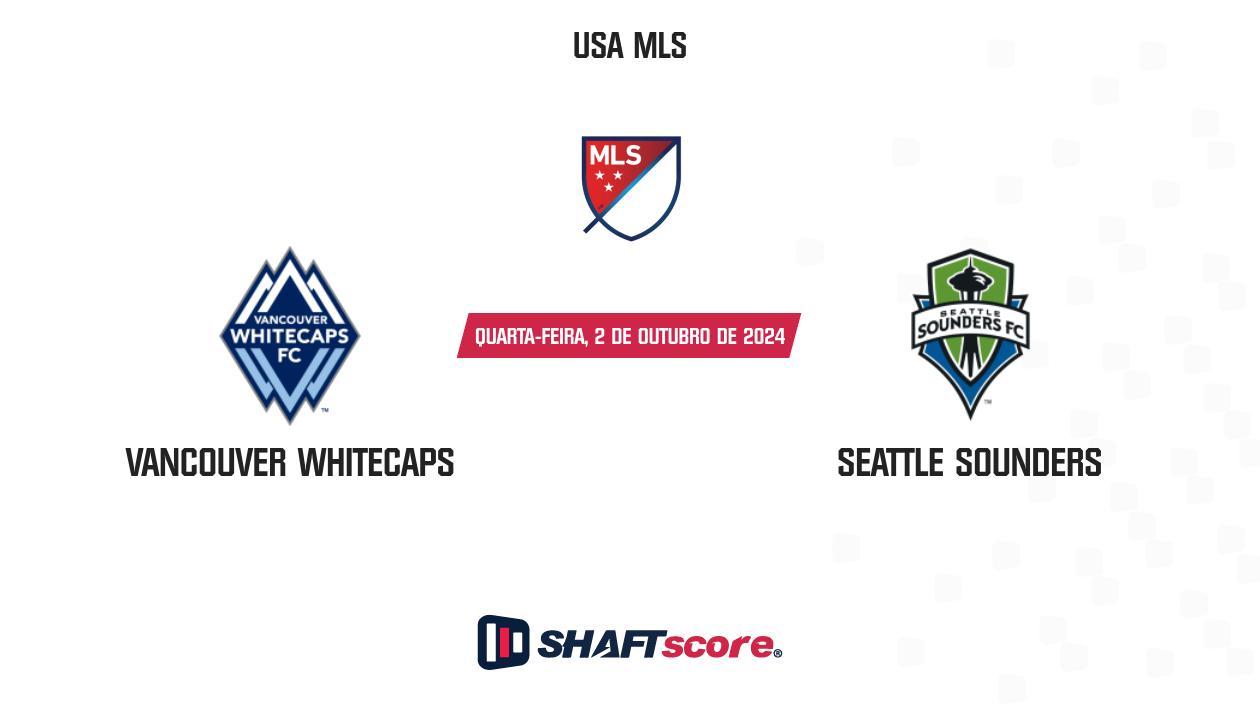 Palpite: Vancouver Whitecaps vs Seattle Sounders