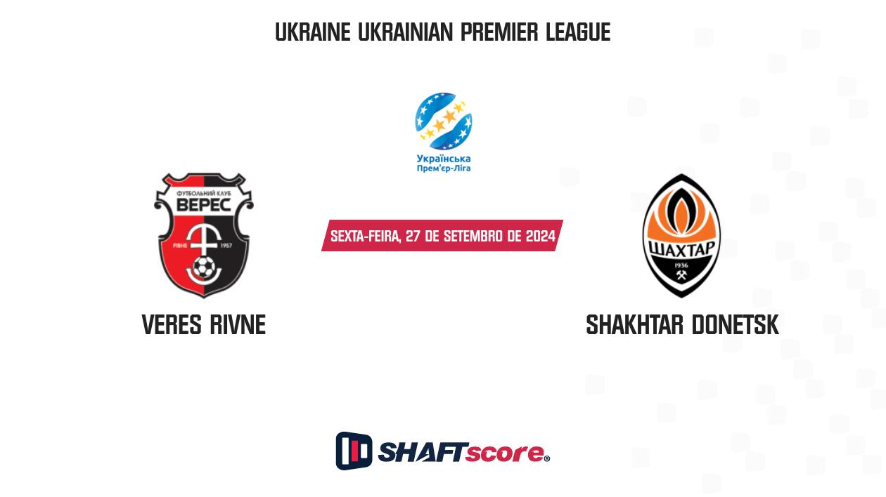 Palpite: Veres Rivne vs Shakhtar Donetsk