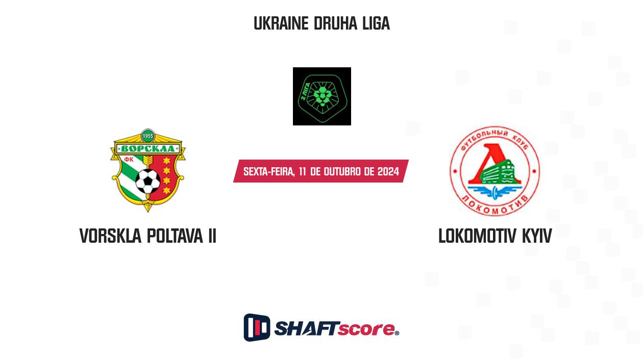 Palpite: Vorskla Poltava II vs Lokomotiv Kyiv