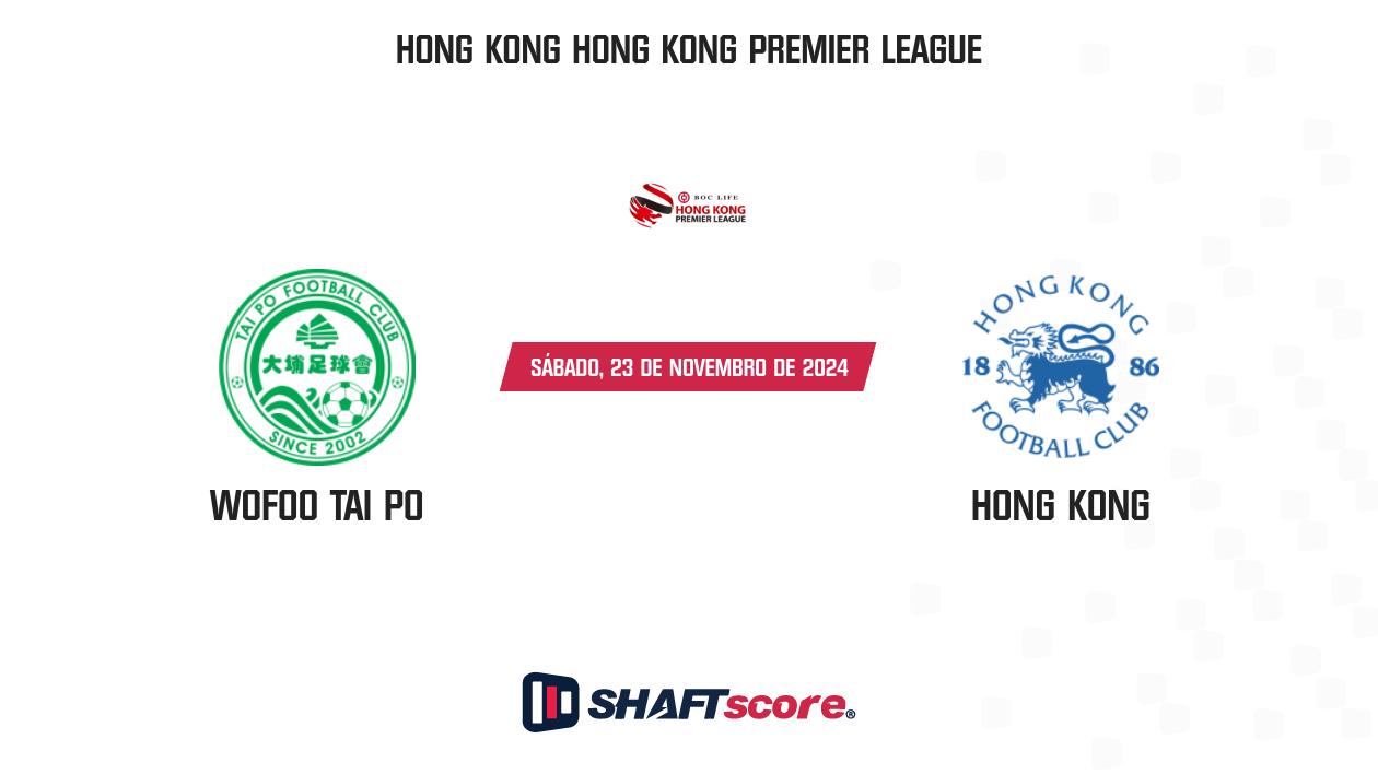 Palpite: Wofoo Tai Po vs Hong Kong