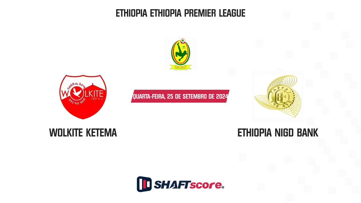 Palpite: Wolkite Ketema vs Ethiopia Nigd Bank