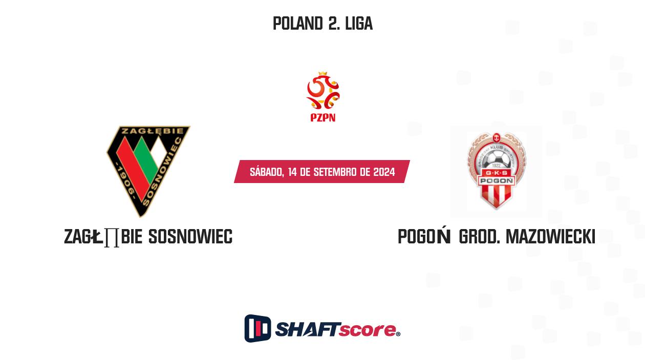 Palpite: Zagłębie Sosnowiec vs Pogoń Grod. Mazowiecki