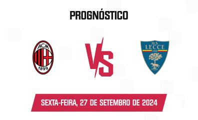 Prognóstico AC Milan x Lecce