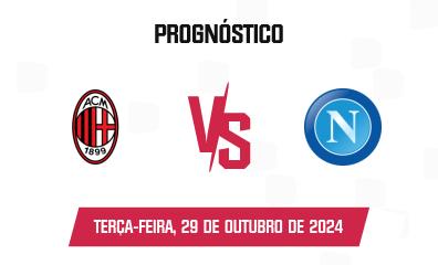 Prognóstico AC Milan x Napoli