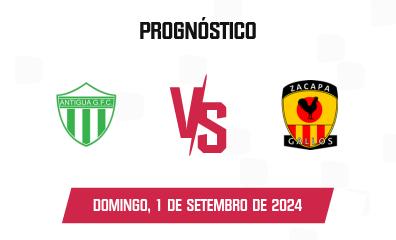 Prognóstico Antigua GFC x Zacapa Tellioz