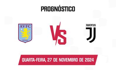 Prognóstico Aston Villa x Juventus