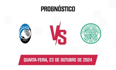 Prognóstico Atalanta x Celtic