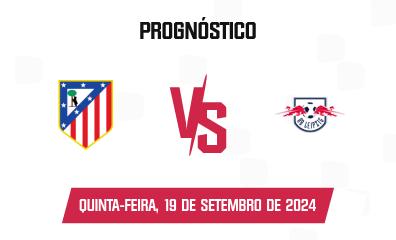 Prognóstico Atlético Madrid x RB Leipzig