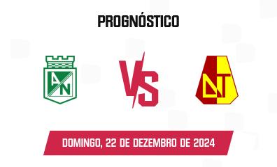 Prognóstico Atlético Nacional x Deportes Tolima