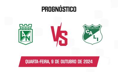 Prognóstico Atlético Nacional x Deportivo Cali