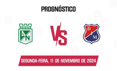 Prognóstico Atlético Nacional x Independiente Medellín