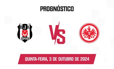 Prognóstico Beşiktaş x Eintracht Frankfurt