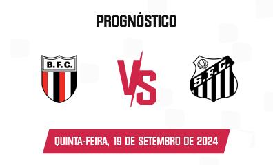 Prognóstico Botafogo SP x Santos