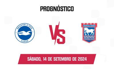 Prognóstico Brighton & Hove Albion x Ipswich Town