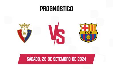 Prognóstico CA Osasuna x FC Barcelona