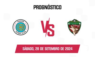 Prognóstico Cancún x Tlaxcala