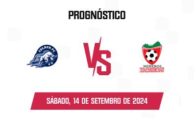 Prognóstico Celaya x Mineros de Zacatecas